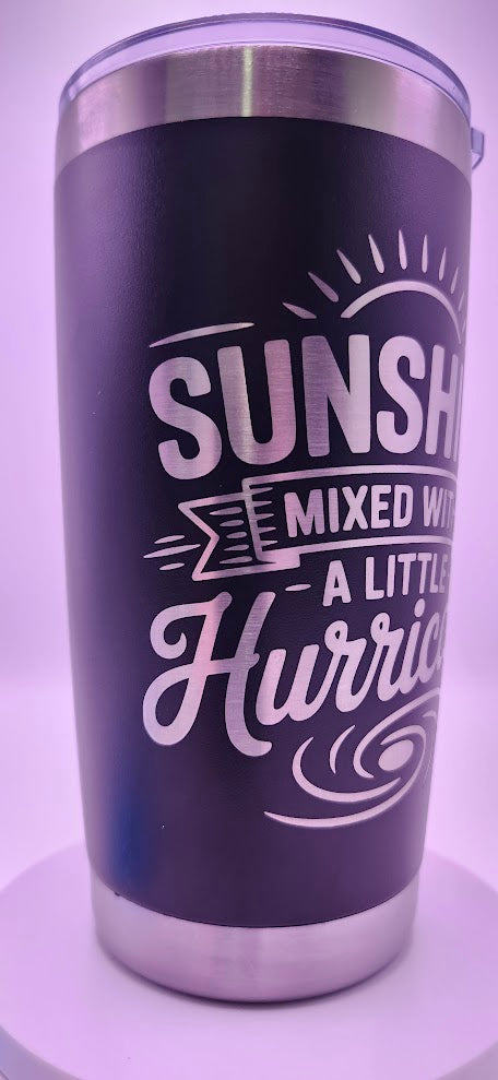 Sunshine with a little hurricane 20oz matte black tumbler